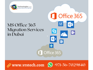 Looking for MS Office 365 Migration Services in Dubai