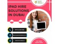 flexible-ipad-hire-services-in-dubai-small-0