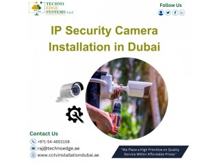 Are You Need IP Security Camera Installation in Dubai.