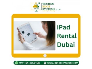A Complete Guide to Selecting the Best iPad Rental in Dubai