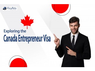 Dubai to Canada: Unleash Your Entrepreneurial Spirit with the Canadian Entrepreneur Visa Program