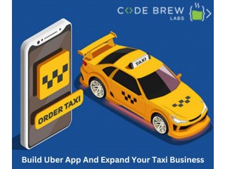 Build Uber App With Admirable Features - Code Brew Labs