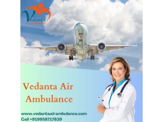 Choose Vedanta Air Ambulance in Patna with Perfect Medical Amenities