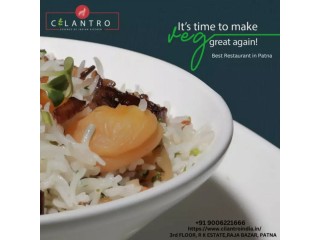 Unleash Your Foodie Spirit at Our Best Restaurant in Patna by Cilantro