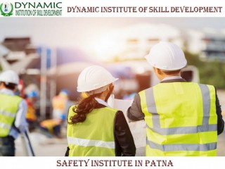 Elevate Your Career with the Safety Officer Course in Patna at Dynamic Institution of Skill Development