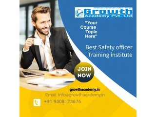 Get Safety officer training institute in Jamshedpur by Growth Academy with Devoted Teacher