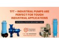 industrial-pumps-manufacturers-are-perfect-for-tough-industrial-applications-tftpumps-small-0