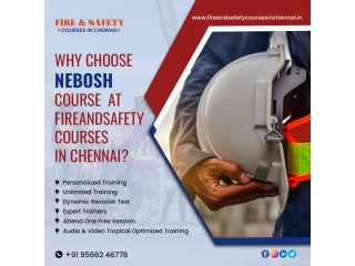NEBOSH Course in Chennai - Fireandsafetycoursesinchennai