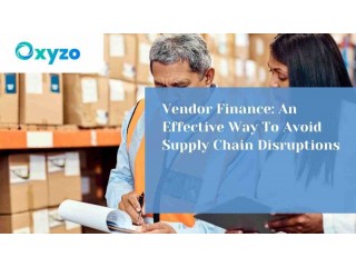Enhance Cash Flow and Manage Supply Chain Risks with Vendor Finance