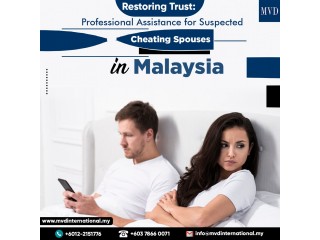 Restoring Trust: Professional Assistance for Suspected Cheating Spouses in Malaysia