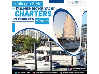 Sailing in Style: Tailored Motor Yacht Charters in Phuket's Waters